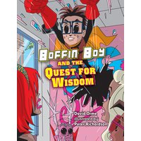 Boffin Boy and the Quest for Wisdom