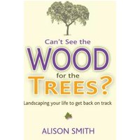 Can't See the Wood for the Trees?
