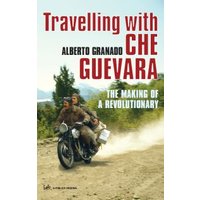Travelling With Che Guevara