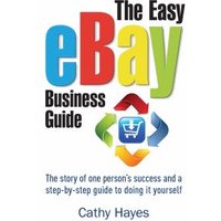 The Easy eBay Business Guide