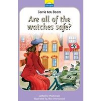 Corrie Ten Boom : Are All of the Watches Safe?