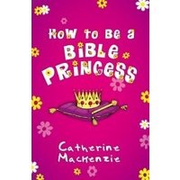 How to Be a Bible Princess