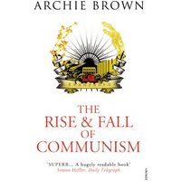 The Rise and Fall of Communism