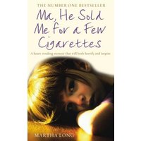 Ma, He Sold Me for a Few Cigarettes