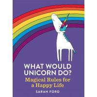 What Would Unicorn Do?