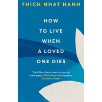 How to Live When a Loved One Dies