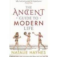 The Ancient Guide to Modern Life