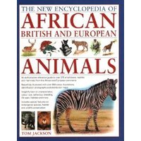 The New Encyclopedia of African, British and European Animals
