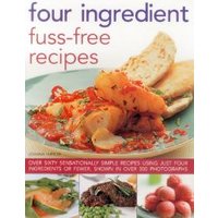 Four Ingredient Fuss-Free Recipes