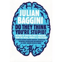 Do They Think You're Stupid?