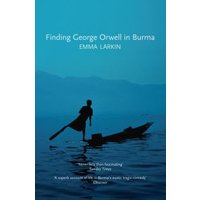 Finding George Orwell in Burma