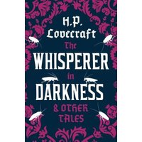 The Whisperer in Darkness and Other Tales