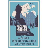 A Slight Misunderstanding and Other Stories