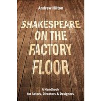 Shakespeare on the Factory Floor