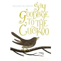 Say Goodbye to the Cuckoo