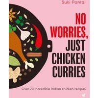 No Worries, Just Chicken Curries
