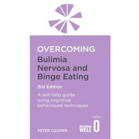 Overcoming Bulimia Nervosa and Binge-Eating