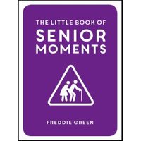 The Little Book of Senior Moments