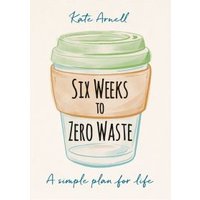 Six Weeks to Zero Waste