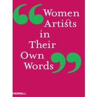 Women Artists in Their Own Words