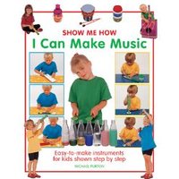 Show Me How I Can Make Music