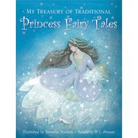 My Treasury of Traditional Princess Fairy Tales
