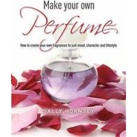 Make Your Own Perfume