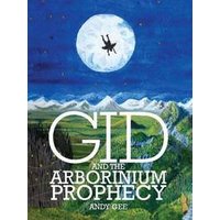Gid and the Arborinium Prophecy