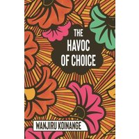 The Havoc of Choice