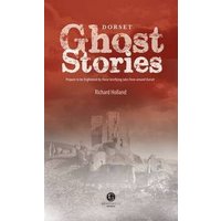 Dorset Ghost Stories