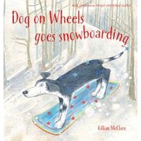 Dog on Wheels Goes Snowboarding
