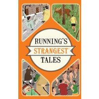 Running's Strangest Tales