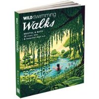 Wild Swimming Walks. Bristol & Bath