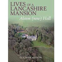 Lives of a Lancashire Mansion