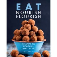 Eat, Nourish, Flourish