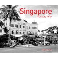 Singapore Then and Now