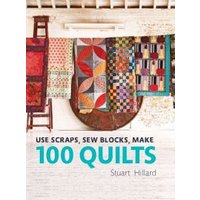 Use Scraps, Sew Blocks, Make 100 Quilts