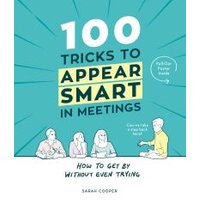 100 Tricks to Appear Smart in Meetings