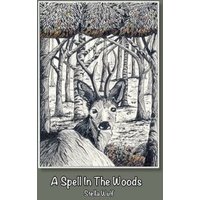 A Spell in The Woods