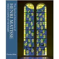 The Spiritual Adventure of Henri Matisse