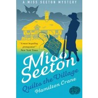Miss Seeton Quilts the Village