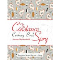 The Constance Spry Cookery Book