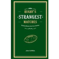 Rugby's Strangest Matches