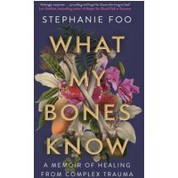 What My Bones Know