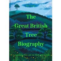 The Great British Tree Biography