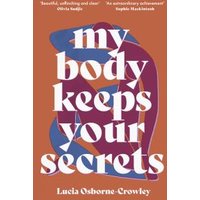 My Body Keeps Your Secrets