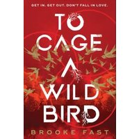 To Cage a Wild Bird
