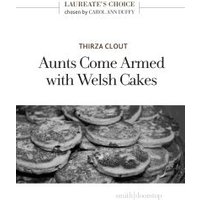 Aunts Come Armed With Welsh Cakes