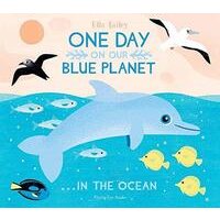 One Day on Our Blue Planet...in the Ocean