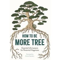 How to Be More Tree